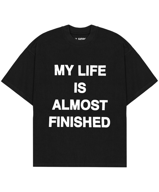 IAC | MY LIFE IS ALMOST FINISHED tee